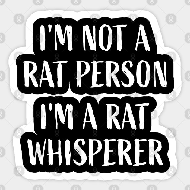 I'm not a rat person, I'm a rat whisperer. Funny Mouse Theme Sticker by sports_hobbies_apparel